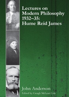 Lectures on Modern Philosophy 1932-35 by John Anderson