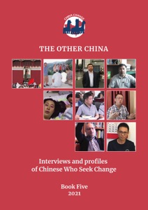 The Other China - Book Five: Interviews and Profiles of Chinese Who Seek Change