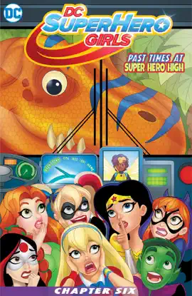 Read: DC Super Hero Girls: Past Times Book at Super Hero High (2016-) #6