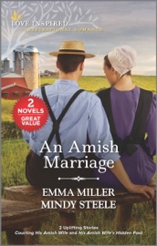 An Amish Marriage - Emma Miller & Mindy Steele