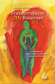 Strengthening My Recovery by ACA WSO INC