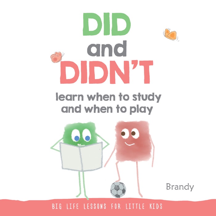 DID and DIDN’T learn when to study and when to play