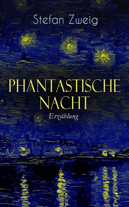 Phantastische Nacht. ErzÀhlung