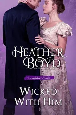 Wicked with Him by Heather Boyd book