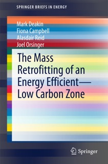 The Mass Retrofitting of an Energy Efficient—Low Carbon Zone by Mark Deakin, Fiona Campbell, Alasdair Reid & Joel Orsinger