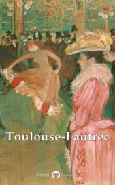 Book Delphi Collected Works of Henri de Toulouse-Lautrec (Illustrated) - Henri de Toulouse-Lautrec