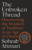 The Unbroken Thread - Sohrab Ahmari