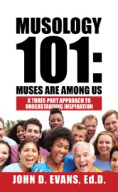 Musology 101: Muses Are Among Us - John Evans