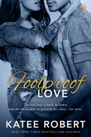 Foolproof Love - Katee Robert by  Katee Robert PDF Download