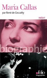 Maria Callas - René de Ceccatty