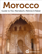Morocco: Fez, Marrakech, Meknes and Rabat (2022 Travel Guide by Approach Guides) - Approach Guides, David Raezer &amp; Jennifer Raezer Cover Art