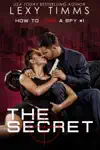 The Secret by Lexy Timms Book Summary, Reviews and Downlod