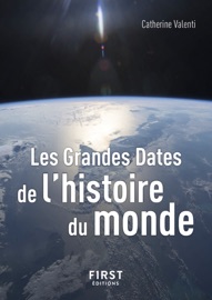 Le Petit Livre de - Les Grandes Dates de l'histoire du monde 3e édition - Catherine Valenti