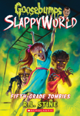 Fifth-Grade Zombies (Goosebumps SlappyWorld #14) - R. L. Stine