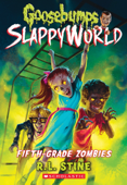 Fifth-Grade Zombies (Goosebumps SlappyWorld #14) - R. L. Stine