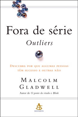 Capa do livro Outliers: Fora de Série de Malcolm Gladwell