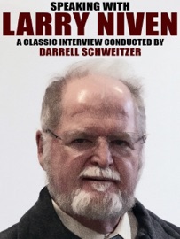 Speaking with Larry Niven - Larry Niven & Darrell Schweitzer