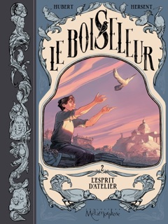 Le Boiseleur T02 by Hubert & Gaëlle Hersent