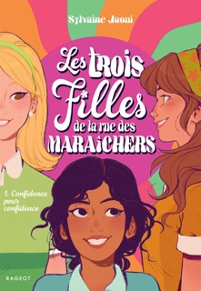 Les trois filles de la rue des Maraîchers by Sylvaine Jaoui