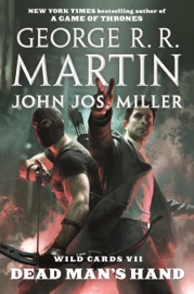 Wild Cards VII: Dead Man's Hand - George R.R. Martin, John Jos. Miller & Wild Cards Trust