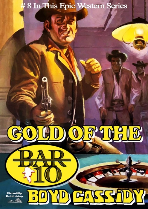 Bar 10 #08: Gold of the Bar 10