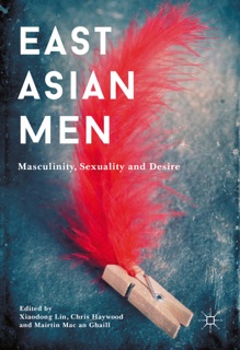 East Asian Men by Xiaodong Lin, Chris Haywood & Mairtin Mac an Ghaill