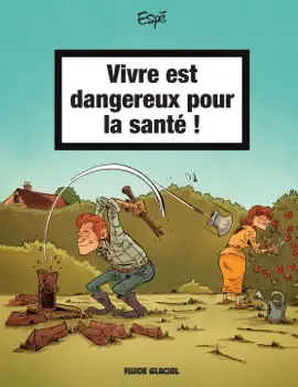 Read: Vivre est dangereux pour la santé - Tome 1 - Vivre est dangereux pour la Book santé
