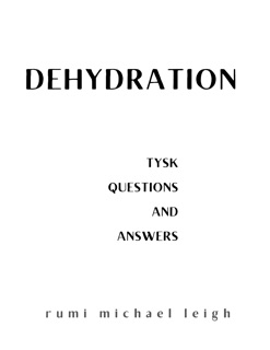 Dehydration by Rumi Michael Leigh