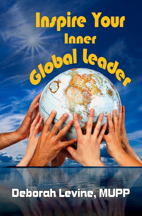 Inspire Your Inner Global Leader: True Stories for New Leaders