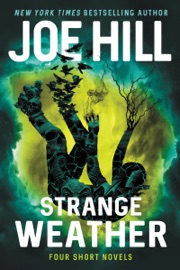 Strange Weather - Joe Hill by  Joe Hill PDF Download
