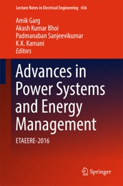 Advances in Power Systems and Energy Management - Amik Garg, Akash Kumar Bhoi, Padmanaban Sanjeevikumar & K. K. Kamani