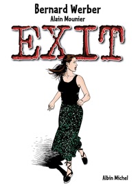 Exit - Tome 01 - Bernard Werber & Alain Mounier