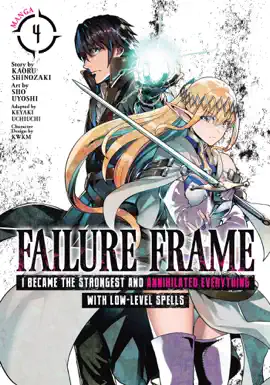 Read: Failure Book Frame: I Became the Strongest and Annihilated Everything With Low-Level Spells (Manga) Vol. 4