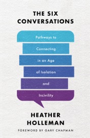 The Six Conversations - Heather Holleman & Gary Chapman