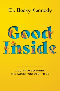 Good Inside by Becky Kennedy