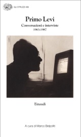 Conversazioni e interviste 1963-1987 - Primo Levi