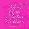 Book When God Created Mothers