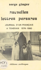 Book's Cover of Nouvelles lettres persanes : journal d'un Français à Téhéran (1974-1980)