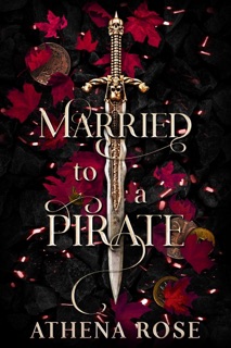 Married to a Pirate by Athena Rose