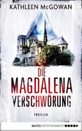 Die Magdalena-Verschwörung - Kathleen McGowan & Barbara Först
