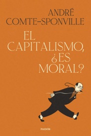 El capitalismo, ¿es moral? - André Comte-Sponville