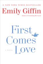 First Comes Love - Emily Giffin Cover Art