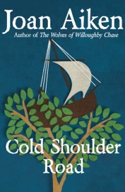 Cold Shoulder Road - Joan Aiken