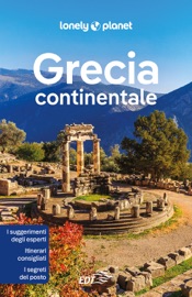 Grecia continentale - Lonely Planet, Simon Richmond, Andy Symington, Vesna Maric, Hugh McNaughtan, Zora O'Neill & Greg Ward