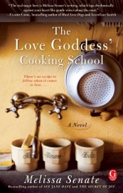 The Love Goddess' Cooking School - Melissa Senate