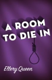 A Room to Die In - Ellery Queen