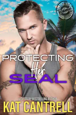 Protecting Her SEAL by Kat Cantrell book