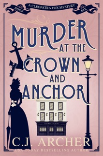 Murder at the Crown and Anchor by C.J. Archer