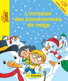 L'invasion des bonshommes de neige - Anne Schmauch & Laurent Audouin