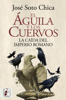 El águila y los cuervos - José Soto Chica